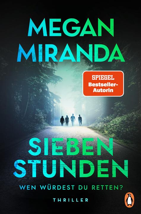 SIEBEN STUNDEN. Wen würdest du retten? (Megan Miranda, Allemand)