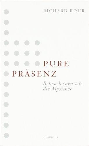 Image du produit Pure Präsenz (Allemand, Richard Rohr, 2019)