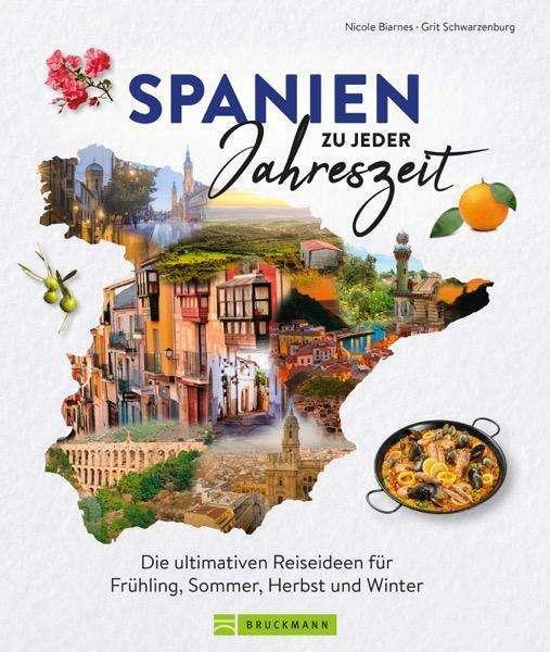 Produktbild Biarnés:Spanien zu jeder Jahreszeit (Deutsch, Nicole Biarnes, Grit Schwarzenburg, 2024)