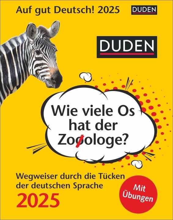 Produktbild Harenberg Duden Auf gut Deutsch - Wie viele Os hat ein Zoologe? Tagesabreißkalender 2025 - Ein Leitfaden (11 x 14 cm, Deutsch)