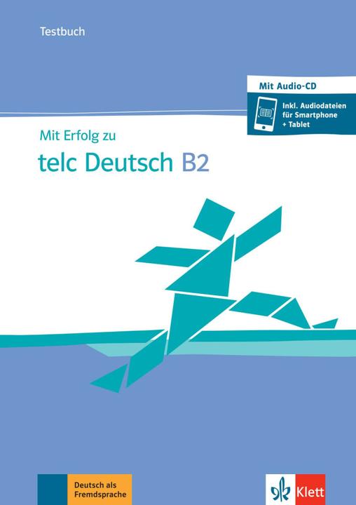 Mit Erfolg zu telc Deutsch B2 / Testbuch + CD + online (Deutsch, Paul Krieger, Hans-Jürgen Hantschel, Katharina Klein, Verena Klotz, 2019)