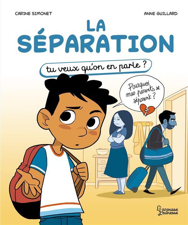 Produktbild Larousse jeunesse La séparation (Französisch, Simonet Carine, Guillard Anne, 2023)