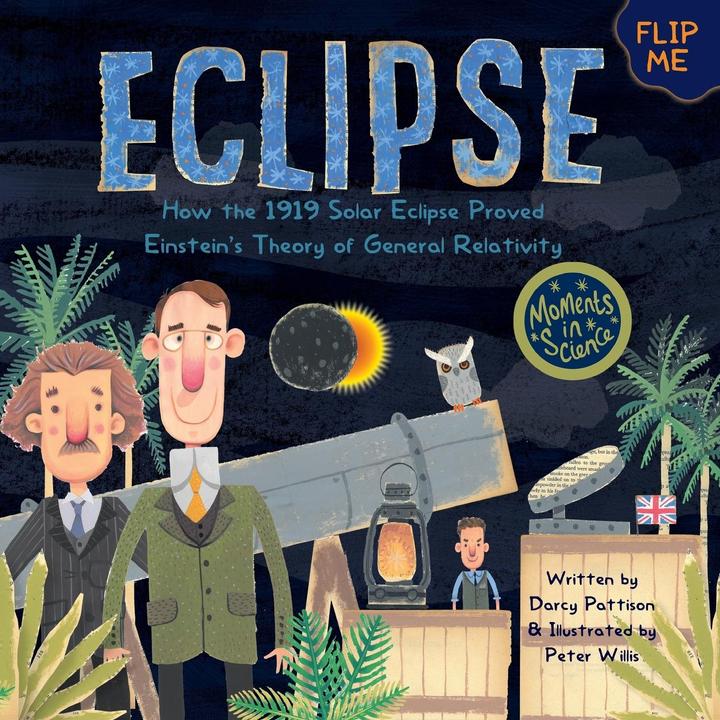 Produktbild Eclipse: How the 1919 Solar Eclipse Proved Einstein/'s Theory of General Relativity (Englisch, Darcy Pattison, 2019)