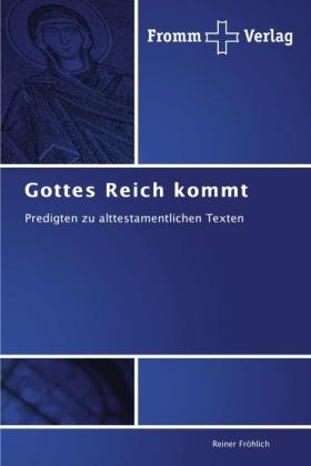 Produktbild Gottes Reich kommt (Reiner Fröhlich, 2011)