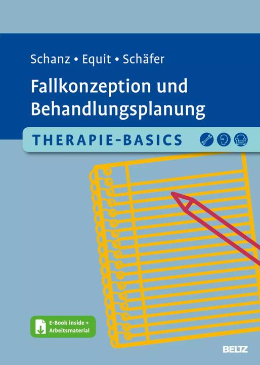 Actual product image Therapie-Basics Fallkonzeption und Behandlungsplanung (German, Monika Equit, Sarah Schäfer, Christian Schanz, 2023)