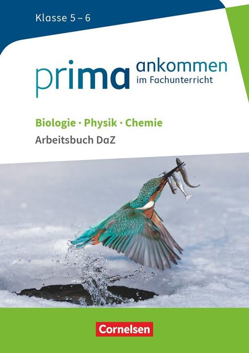 Produktbild Prima ankommen. Biologie, Physik, Chemie. Klasse 5-6. Arbeitsbuch DaZ mit Lösungen (Deutsch, Nadja Wulff, Julia Maass, Anke Pohlmann, Udo Hampl, Solveig Schmitz, Verena Buerger, Stefan H. Nessler, 2017)