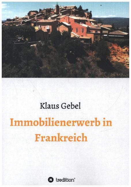 Image du produit Gebel:Immobilienerwerb in Frankreich (Allemand, Klaus Gebel, 2020)