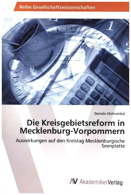 Produktbild Die Kreisgebietsreform in Mecklenburg-Vorpommern (Danielo Mohwinkel, 2015)