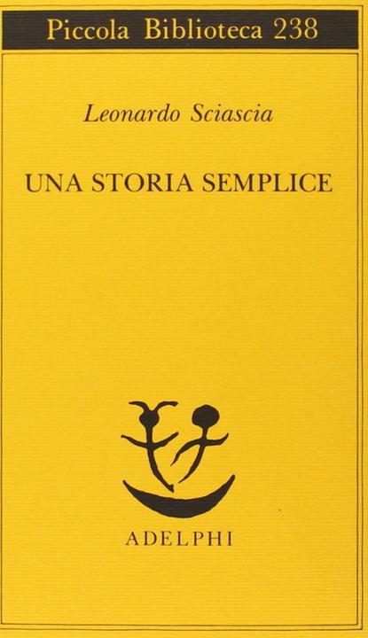 Image du produit Adelphi Una Storia Semplice (Italien, Leonardo Sciascia, 2015)