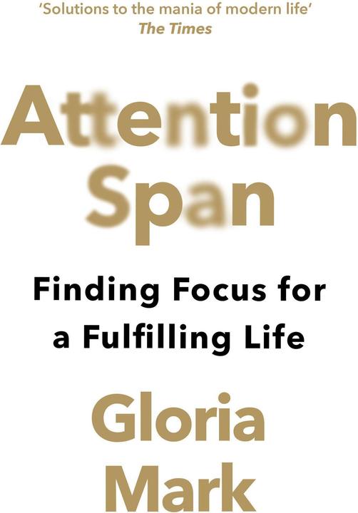Image du produit Attention Span (Anglais, Gloria Mark, 2024)