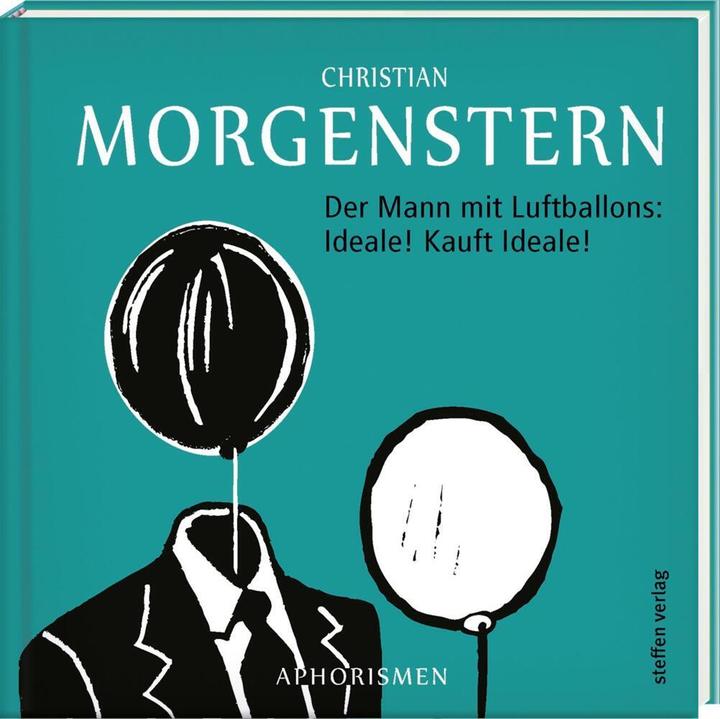 Actual product image Der Mann mit Luftballons: Ideale! Kauft Ideale! (German, Doreen Steinke, Christian morning star, 2019)