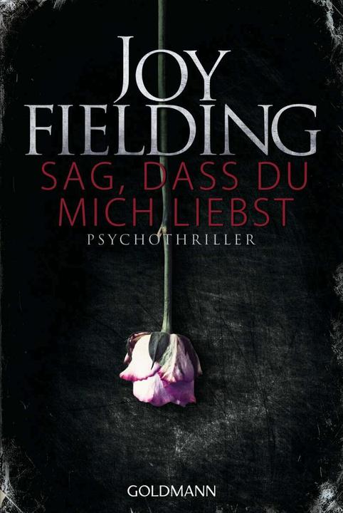Image du produit Sag, dass du mich liebst (Allemand, Joy Fielding, 2015)