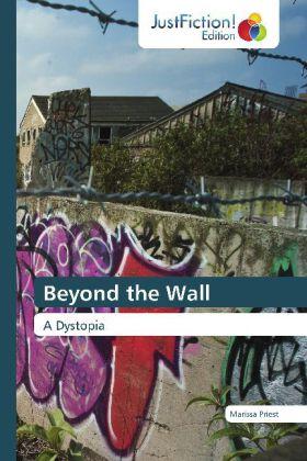 Beyond the Wall (Marissa Priest, 2011)