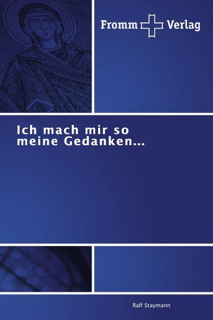 Actual product image Ich mach mir so meine Gedanken... (Ralf Staymann, 2014)