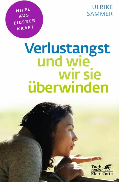 Actual product image Verlustangst und wie wir sie überwinden (German, Ulrike Sammer, 2018)