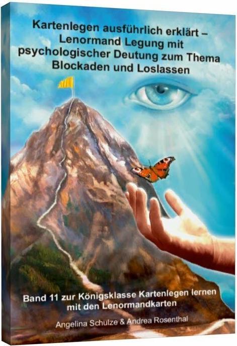 Kartenlegen ausführlich erklärt – Lenormand-Legung mit psychologischer Deutung zum Thema Blocka (Deutsch, Angelina Schulze, Andrea Rosenthal, 2017)