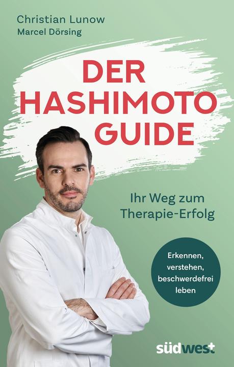 Der Hashimoto-Guide - Ihr Weg zum Therapie-Erfolg (Allemand, Marcel Dörsing, Christian Lunow, 2022)