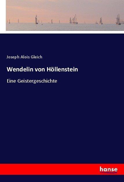 Produktbild Wendelin von Höllenstein (Joseph Alois Gleich)