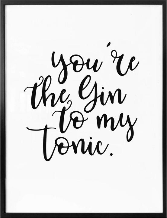 Produktbild Trenddeko You are the Gin to my tonic (50 x 60 cm)