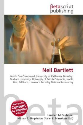 Actual product image Neil Bartlett (Lambert M. Surhone, Miriam T. Timpledon, Susan F. Marseken, 2010)