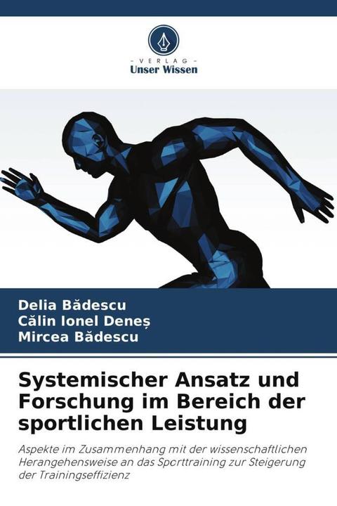 Actual product image Systemischer Ansatz und Forschung im Bereich der sportlichen Leistung (German, Delia Badescu, Mircea Badescu, Calin Ionel Dene, 2023)