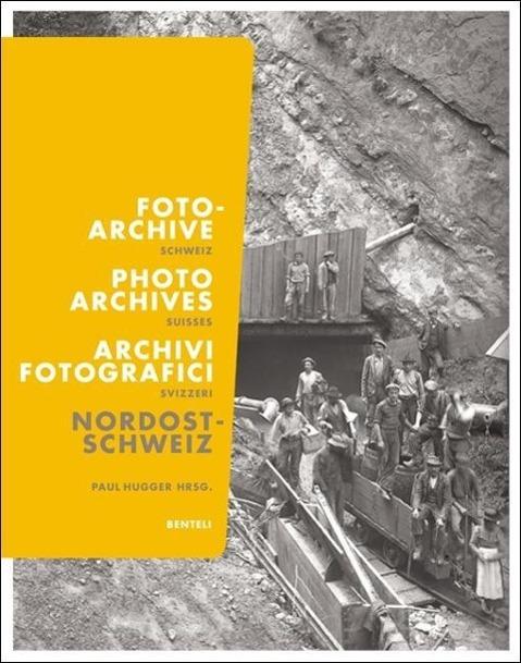 Image du produit Fotoarchive der Schweiz 01. Nordostschweiz (Allemand, Paul Hugger, 2015)