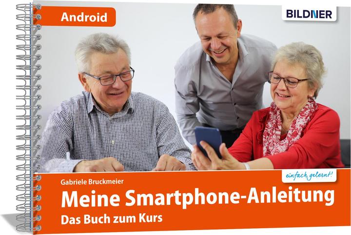Produktbild Smartphonekurs für Senioren – Das Kursbuch für Android Handys (Deutsch, Gabriele Bruckmeier, 2023)