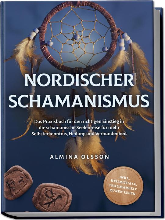 Actual product image Nordic shamanism: The practical book for the right introduction to the shamanic soul realm (German, Almina Olsson, 2023)