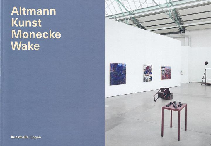 Immagine prodotto Altmann Kunst Monecke Wake – Katalog (Inglese, Tedesco, Meike Behm, Roman Mensing, Naomi Buck, 2022)