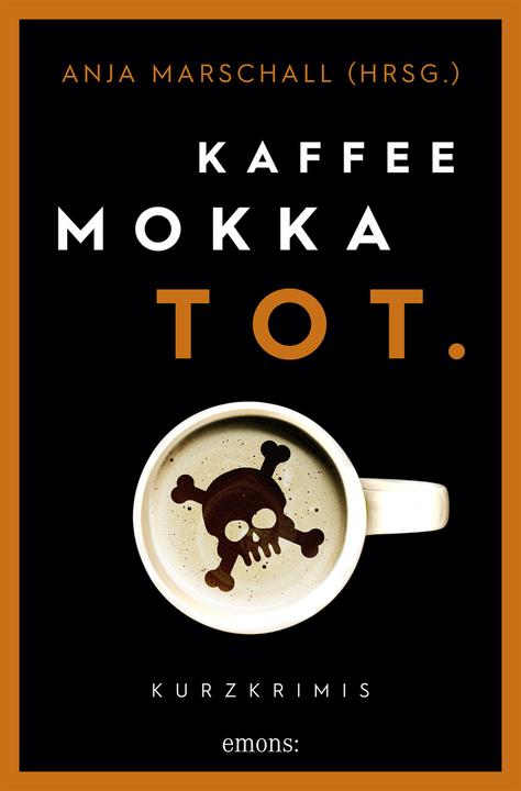 Produktbild Kaffee. Mokka. Tot (Deutsch, Anja Marschall, 2021)