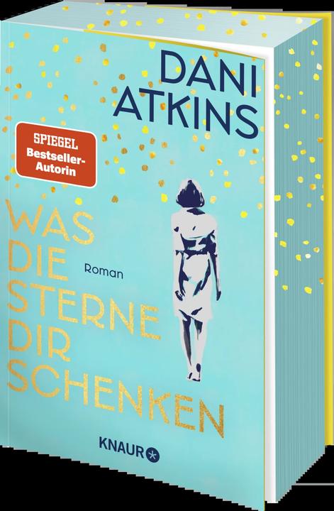 Actual product image Was die Sterne dir schenken (German, Dani Atkins, Simone Jakob, Anne-Marie Wachs, 2024)