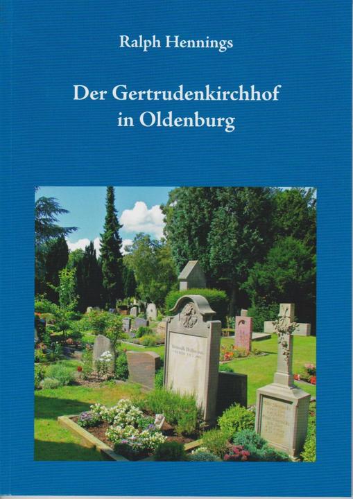 Immagine prodotto Der Gertrudenkirchhof in Oldenburg (Tedesco, Ralph Hennings, 2023)