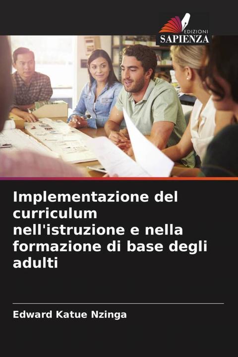 Produktbild Implementazione del curriculum nell'istruzione e nella formazione di base degli adulti (Edward Katue Nzinga, 2023)