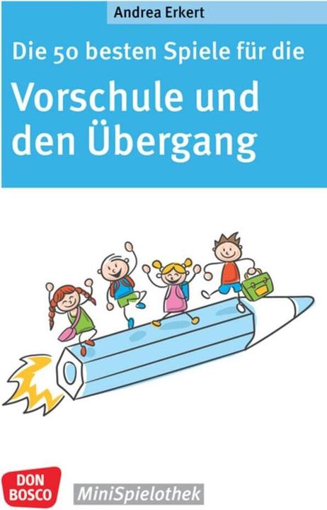 Image du produit Die 50 besten Spiele für die Vorschule und den Übergang (Allemand, Andrea Erkert, 2022)