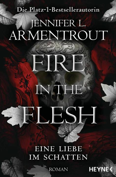Produktbild Fire in the Flesh – Eine Liebe im Schatten (Deutsch, Sonja Rebernik-Heidegger, Jennifer L. Armentrout, 2024)