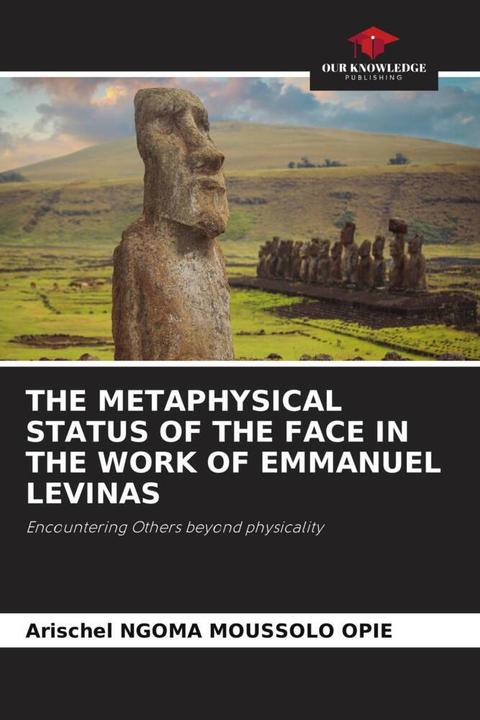 Immagine prodotto The Metaphysical Status Of The Face In The Work Of Emmanuel Levinas (Tedesco, Arischel NGOMA MOUSSOLO OPIE, 2024)