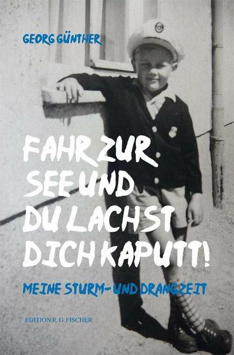 Image du produit Fahr zur See und du lachst dich kaputt (Allemand, Georg Günther, 2017)