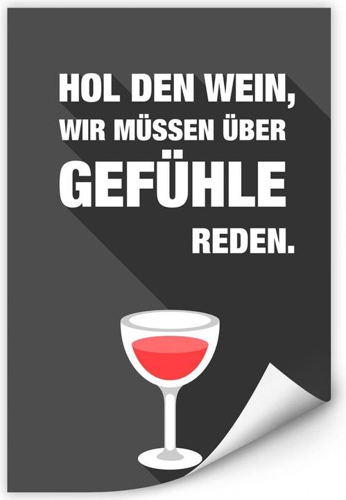Produktbild Trenddeko Hol den Wein, wir müssen über Gefühle reden (40 x 60 cm)