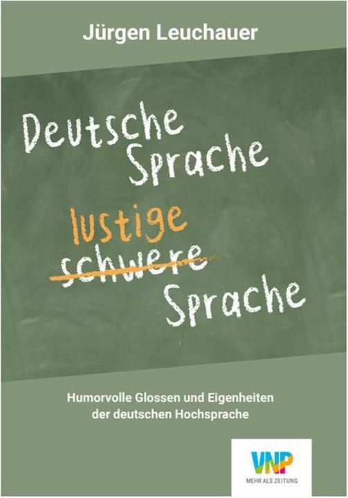 Produktbild Deutsche Sprache - lustige Sprache (Deutsch, Jürgen Leuchauer, 2024)