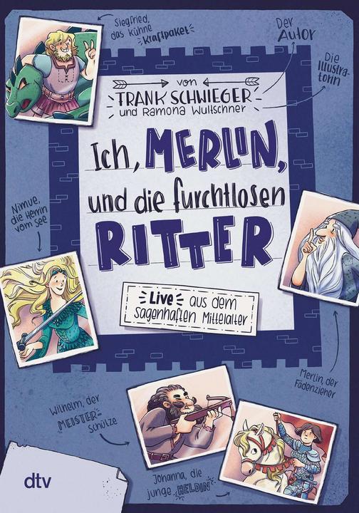 Produktbild Ich, Merlin, und die furchtlosen Ritter (Deutsch, Frank Schwieger, Ramona Wultschner, 2023)