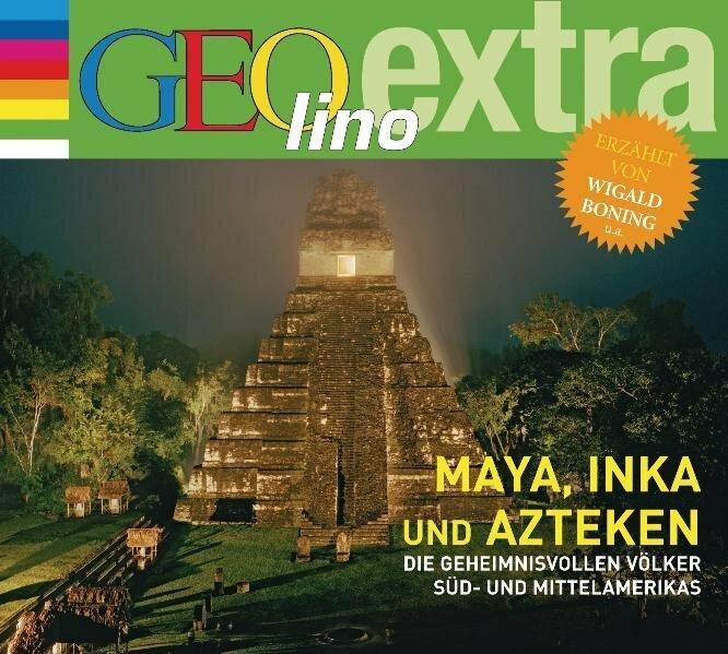 Maya, Inka und Azteken - Die geheimnisvollen Völker Süd- und Mittelamerikas (Martin Nusch, Wigald Boning, Deutsch)
