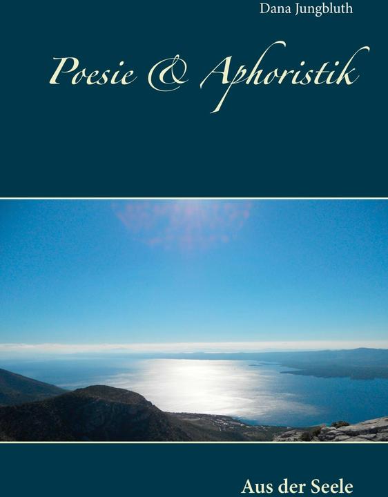 Image du produit Poesie & Aphoristik (Allemand, Dana Jungbluth, 2018)