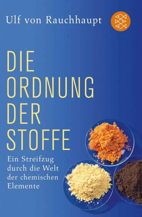 Produktbild Die Ordnung der Stoffe (Deutsch, Ulf von Rauchhaupt, 2009)