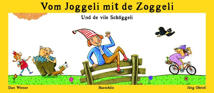 Produktbild Vom Joggeli mit de Zoggeli (Deutsch, Dan Wiener, 2018)