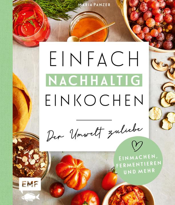 Immagine prodotto Einfach nachhaltig einkochen, einmachen und fermentieren – Der Umwelt zuliebe (Tedesco, Maria Panzer, 2021)
