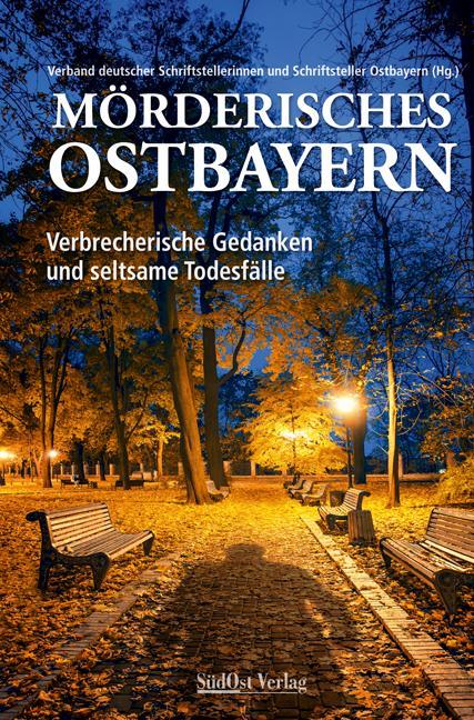 Image du produit Mörderisches Ostbayern (Allemand, Association des écrivains allemands de Bavière orientale, 2018)