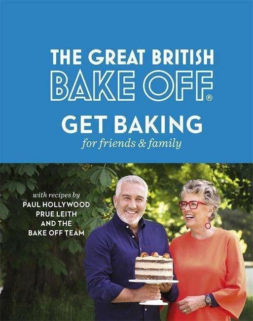 Image du produit The Great British Bake Off: Get Baking for Friends and Family (Anglais, L'équipe The Bake Off, Paul Hollywood, Prue Leith, 2018)