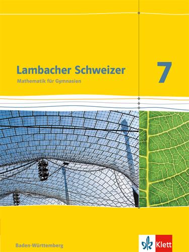Produktbild Lambacher Schweizer. 7. Schuljahr. Schülerbuch. Neubearbeitung. Baden-Württemberg (Deutsch, Baum, Heidiua, Martin/Buck, Manfred/Bellstedt, 2016)
