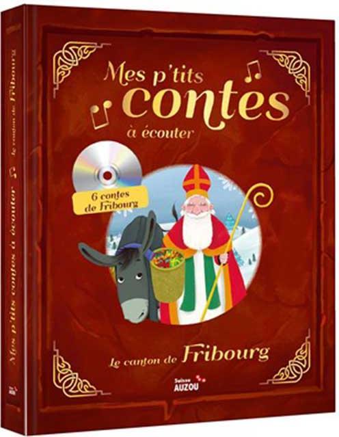 Mes p'tits contes du canton de Fribourg à écouter (Pompeï Christine, Français)