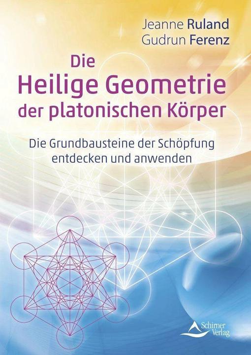 Image du produit Die Heilige Geometrie der platonischen Körper (Allemand, Jeanne Ruland, Gudrun Ferenz, 2023)